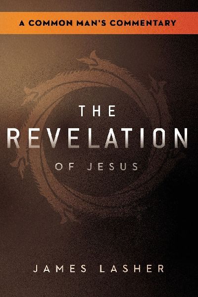 The Revelation of Jesus: A Common Man's Commentary