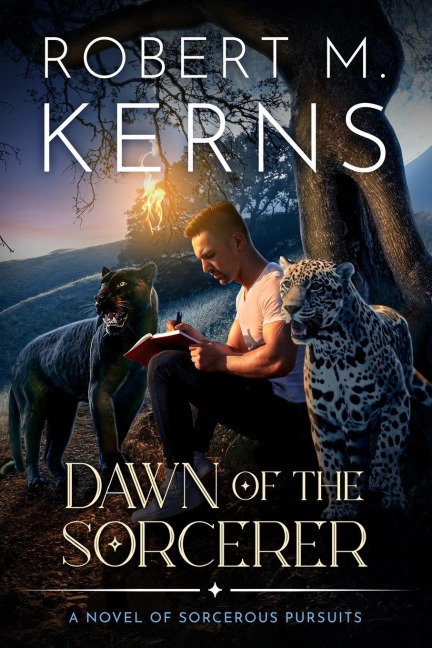 Dawn of the Sorcerer: A Contemporary/Urban Fantasy Adventure