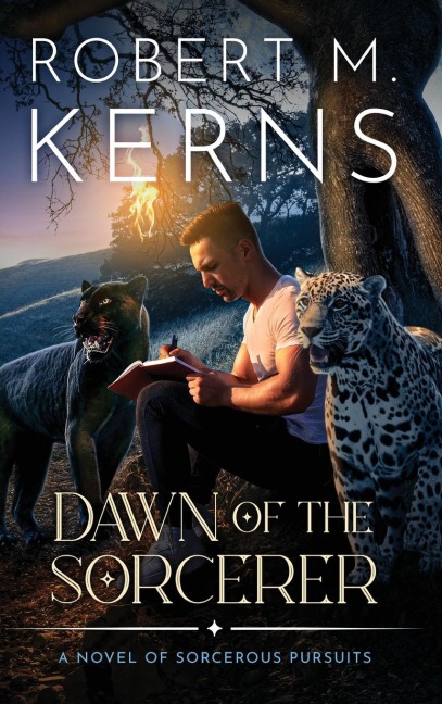 Dawn of the Sorcerer: A Contemporary/Urban Fantasy Adventure