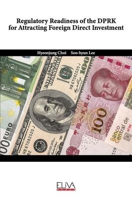 Regulatory Readiness of the DPRK for Attracting Foreign Direct Investment