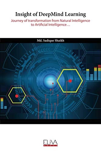 Insight of DeepMind Learning Journey of Transformation from Natural Intelligence to Artificial Intelligence