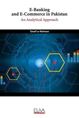 E-Banking and E-Commerce in Pakistan: An Analytical Approach