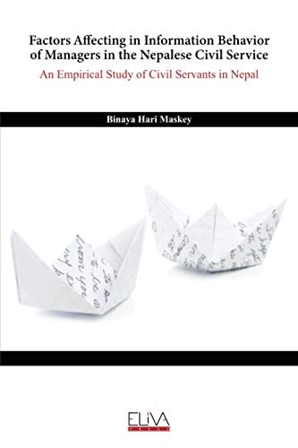 Factors Affecting in Information Behavior of Managers in the Nepalese Civil Service An Empirical Study of Civil Servants in Nepal