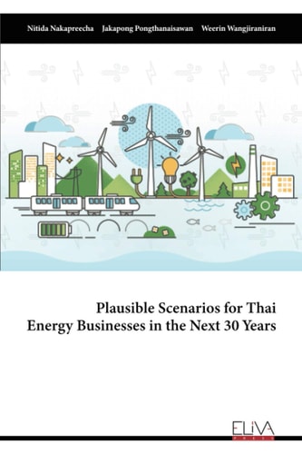 Plausible Scenarios for Thai Energy Businesses in the Next 30 Years