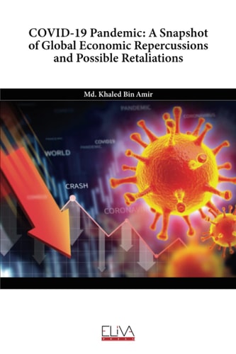 COVID-19 Pandemic A Snapshot of Global Economic Repercussions and Possible Retaliations