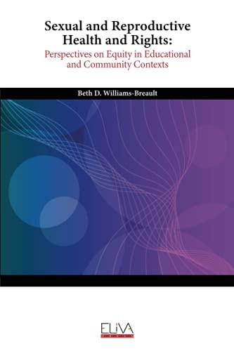 Sexual and Reproductive Health and Rights Perspectives on Equity in Educational and Community Contexts