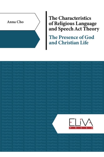 The Characteristics of Religious Language and Speech Act Theory The Presence of God and Christian Life