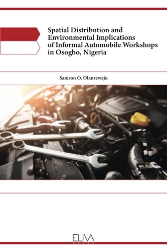 Spatial Distribution and Environmental Implications of Informal Automobile Workshops in Osogbo, Nigeria