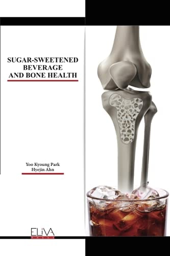 Sugar-Sweetened Beverage and Bone Health
