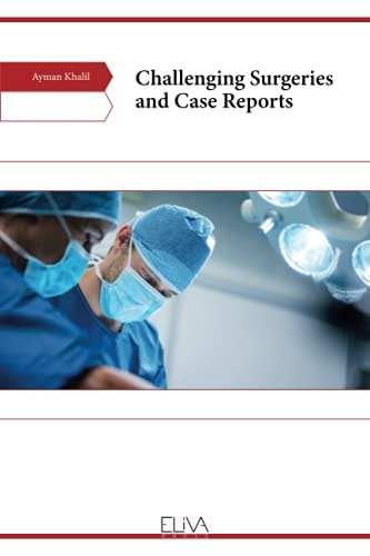 Challenging Surgeries and Case Reports