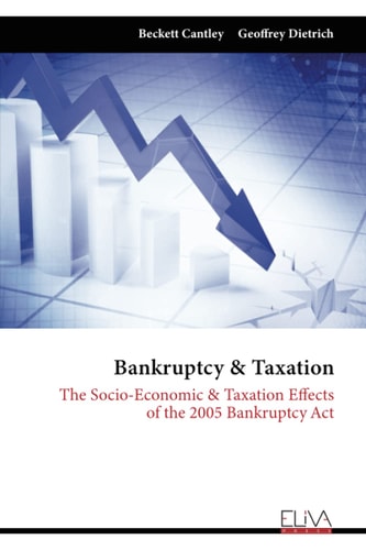 Bankruptcy & Taxation The Socio-Economic & Taxation Effects of the 2005 Bankruptcy Act