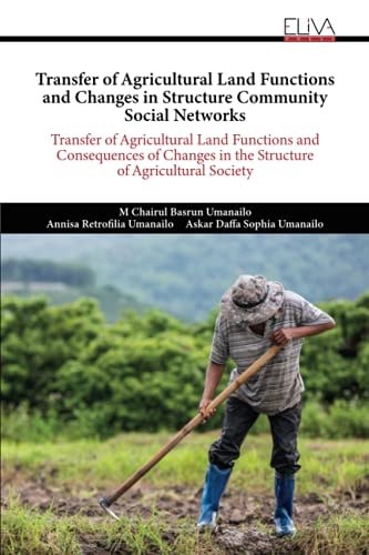 Transfer of Agricultural Land Functions and Changes in Structure Community Social Networks Transfer of Agricultural Land Functions and Consequences of Changes in the Structure of Agricultural Society