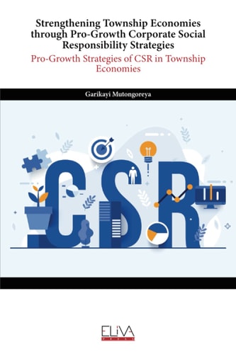 Strengthening Township Economies Through Pro-Growth Corporate Social Responsibility Strategies Pro-Growth Strategies of CSR in Township Economies