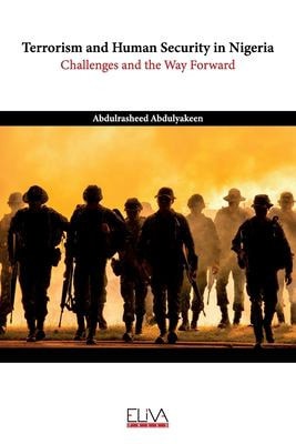 Terrorism and Human Security in Nigeria Challenges and the Way Forward