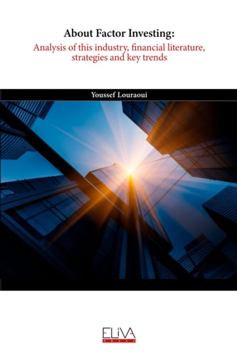 About Factor Investing Analysis of This Industry, Financial Literature, Strategies and Key Trends