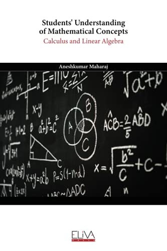 Students' Understanding of Mathematical Concepts Calculus and Linear Algebra