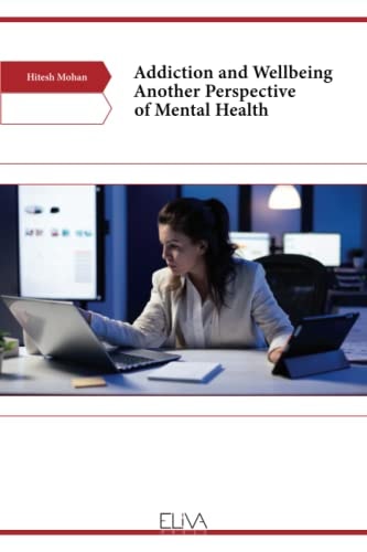 Addiction and Wellbeing Another Perspective of Mental Health