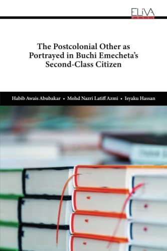 The Postcolonial Other as Portrayed in Buchi Emecheta's Second-Class Citizen