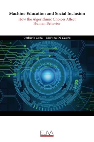 Machine Education and Social Inclusion How the Algorithmic Choices Affect Human Behavior