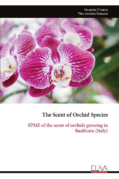 The Scent of Orchid Species: SPME of the scent of orchids growing in Basilicata (Italy)