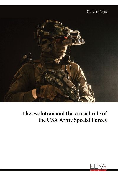 The evolution and the crucial role of the USA Army Special Forces