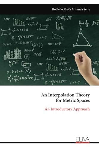 An Interpolation Theory for Metric Spaces An Introductory Approach