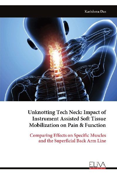 Unknotting Tech Neck: Impact of Instrument Assisted Soft Tissue Mobilization on Pain & Function