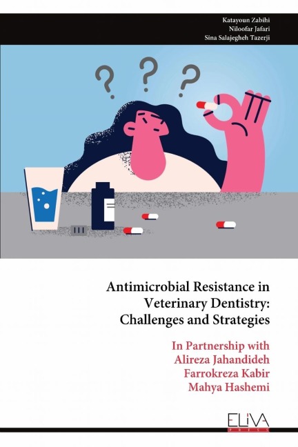 Antimicrobial Resistance in Veterinary Dentistry: Challenges and Strategies