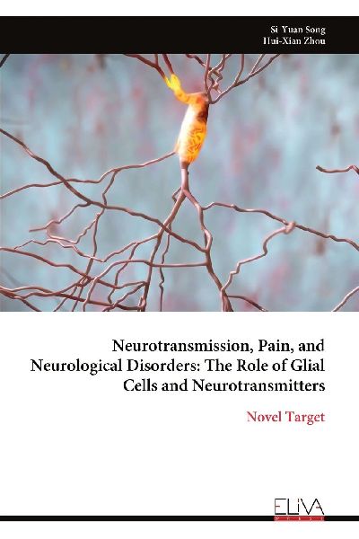 Neurotransmission, Pain, and Neurological Disorders: The Role of Glial Cells and Neurotransmitters