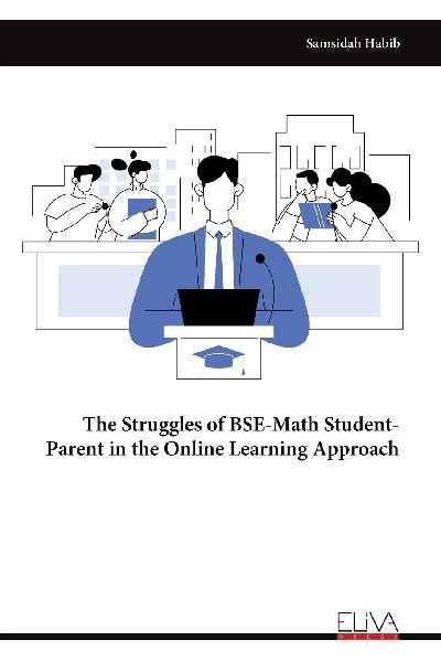 The Struggles of BSE-Math Student-Parent in the Online Learning Approach