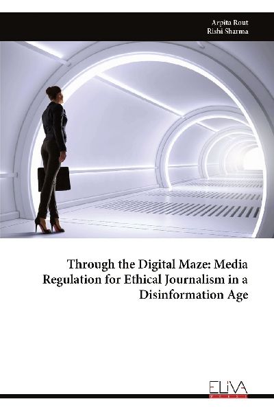 Through the Digital Maze: Media Regulation for Ethical Journalism in a Disinformation Age
