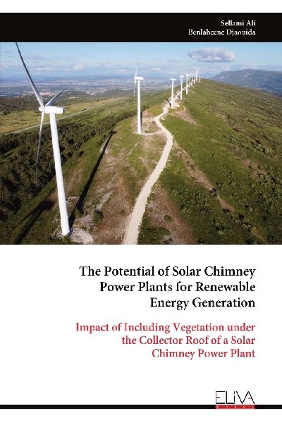 The Potential of Solar Chimney Power Plants for Renewable Energy Generation