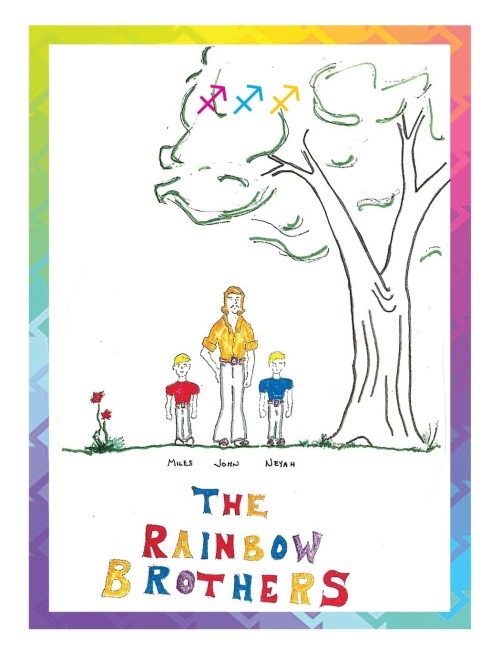 The Rainbow Brothers: On Three Adventure-Nevers  Miles, Neyah, John