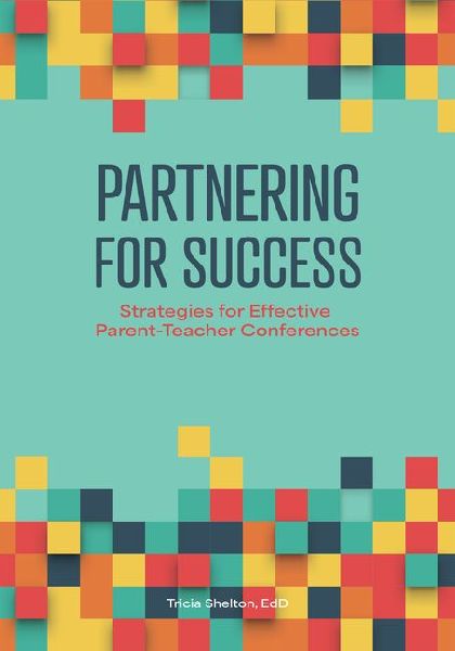 Partnering for Success: Strategies for Effective Parent-Teacher Conferences