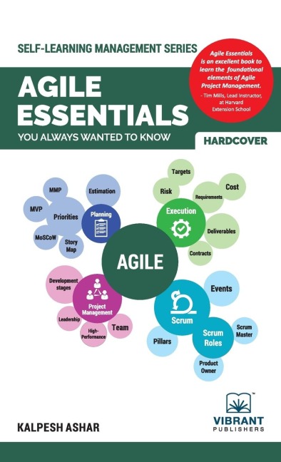 Agile Essentials You Always Wanted To Know: A Beginners Guide to Scrum, Agile Planning, Execution, Project Management & Agile Methodologies