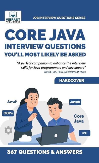 Core Java Interview Questions Youll Most Likely Be Asked: A Complete Guide to Java Fundamentals, OOPs, Collections, Exception Handling, and Java 9 for Job Success