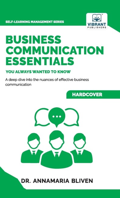 Business Communication Essentials You Always Wanted To Know: Effective Communication Strategies, Audience Analysis, Tools, and Crisis Management for Success