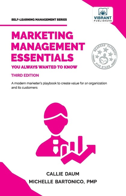 Marketing Management Essentials You Always Wanted To Know: A Practical Guide to Strategic Planning, Marketing Budgets, Digital Marketing & Customer Relations