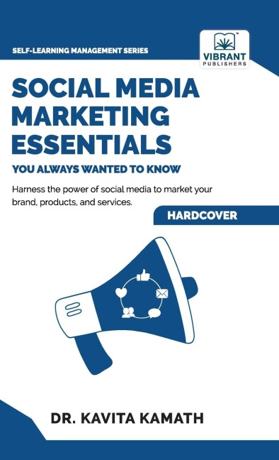 Social Media Marketing Essentials You Always Wanted To Know: A Beginners Guide to Social Media Strategies, Content Creation, and Platform-Specific Marketing
