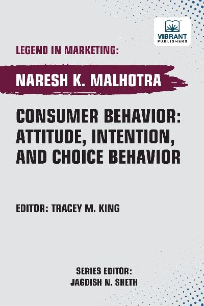 Consumer Behavior: Attitude, Intention, and Choice Behavior