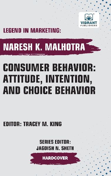 Consumer Behavior: Attitude, Intention, and Choice Behavior