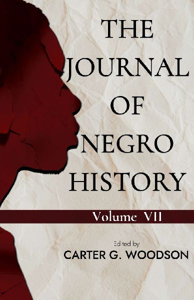 THE JOURNAL OF NEGRO HISTORY, VOL. VII