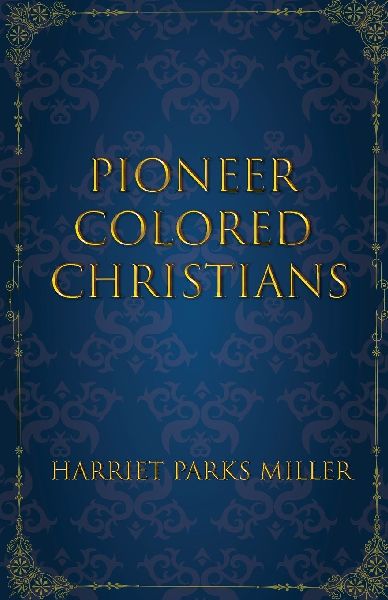 Pioneer Colored Christians