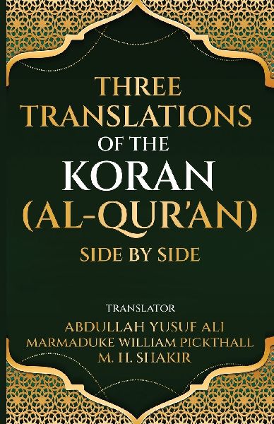 Three translations of the Koran (Al-Quran) side by side