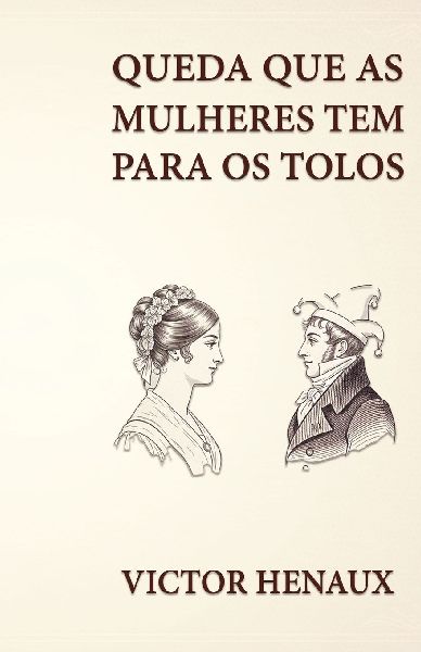 Quéda que as Mulheres Têm para os Tolos
