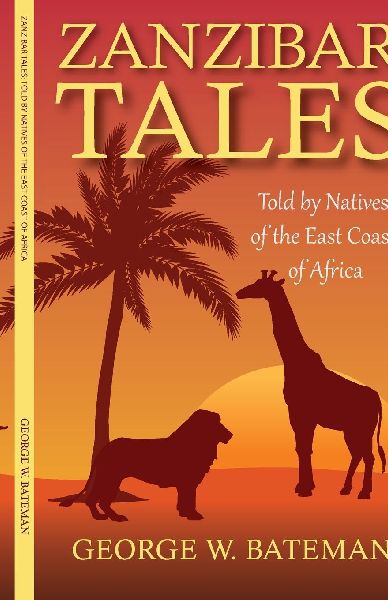 Zanzibar Tales Told by Natives of the East Coast of Africa