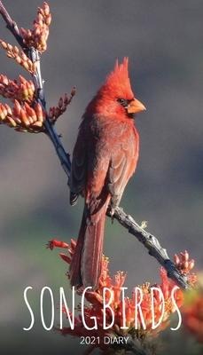 Songbirds 2021 Diary: Slim Pocket Calendar, Week to View, Monthly Planner, Date Book Notepad with Holidays Contacts Passwords