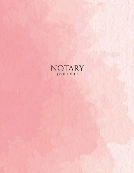 Notary Journal: Public Record Book for Women, Logbook for Notarial Acts, 390 Entries, A4, Pink Watercolor Art Cover