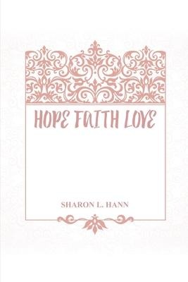 Hope Faith Love