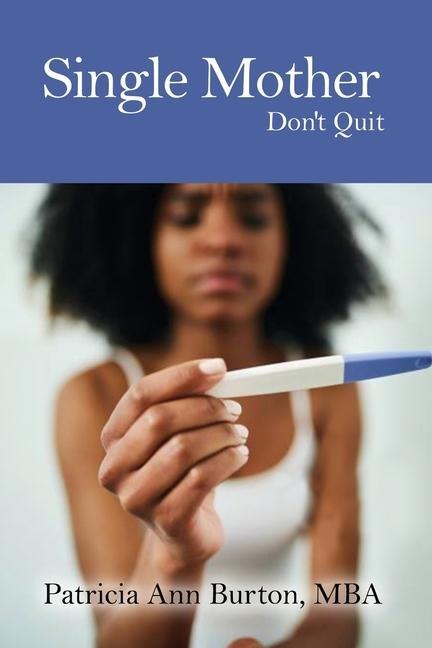 Single Mother: Dont Quit